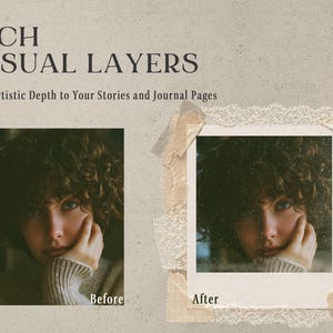 May include: Image showcasing a before-and-after comparison of a portrait, emphasizing visual depth. The text "RICH VISUAL LAYERS" and "Add Artistic Depth to Your Stories and Journal Pages" are displayed at the top. The image features a woman with curly hair.