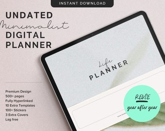 May include: A digital planner with the text "Life Planner" and "REUSE year after year" on a white background with a green watercolor design. The planner is on a tablet.