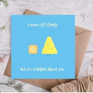 Sé que es cursi, pero estoy loco por ti - Tarjeta de felicitación del aniversario del amor del día de San Valentín - Dibujos animados de juego de palabras con comida con queso