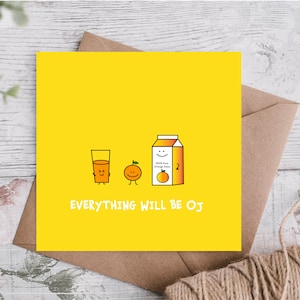 Everything Will Be OJ Wenskaart Positief Bemoedigend Happy Fruit