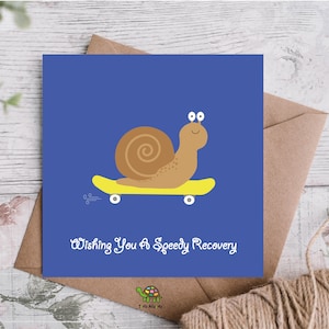May include: A get well soon card with a blue background. It features a cartoon snail on a yellow skateboard. The snail is brown with a spiral shell. The text "Wishing You A Speedy Recovery" is written in white.