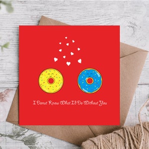 No sé lo que haría sin ti - Doughtnut Food Pun Valentines Day Love Anniversary Tarjeta de felicitación