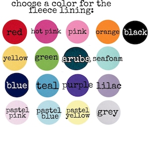 May include: Image displaying a color chart for fleece lining options. The chart features a variety of colors, including red, hot pink, pink, orange, black, yellow, green, aruba, seafoam, blue, teal, purple, lilac, pastel pink, pastel blue, pastel yellow, and grey.