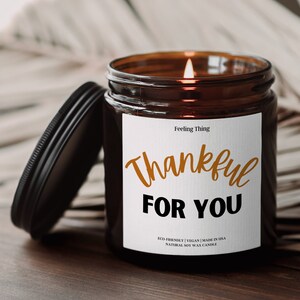 Thankful For You Candle, Thanksgiving Candle, Hostess Gift for Her, Thank You Gift, Appreciation Gift, Teacher Appreciation Gift, Holidays