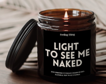 Light To See Me Naked Candle Gift, Gift For Him, Gift for Boyfriend, Husband Gift, Funny Gift for Him, Valentines Day Gifts, Holiday Candle