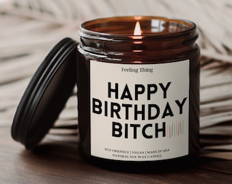 Happy Birthday Candle Gift, Birthday Cake Candle, Gift for Birthday, Gift For Best Friend, Happy Birthday Bitch, Best Friend Birthday Gift
