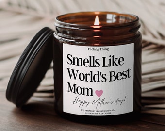 Mother&#39;s Day Gift, Smells Like World&#39;s Best Mom Candle, Mother&#39;s Day Gift for Mom, Soy Candle, Gift from Daughter, Mom Mother&#39;s Day