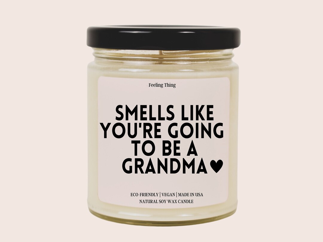 Smells Like You're Going to Be a Grandma Gonna Be A Grandma Pregnancy
