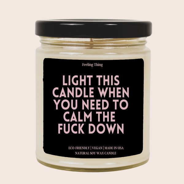 Calm the Fuck Down Candle Etsy
