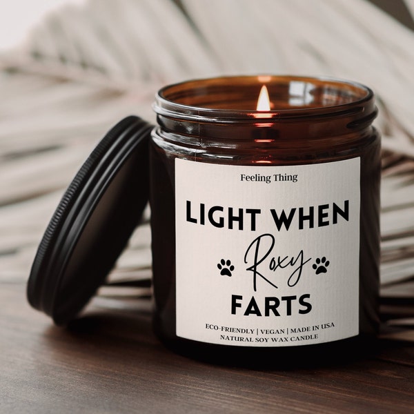 Personalized Dog Mom Gift, Light When Dog Farts Candle, Dog Lover Birthday Gift, Gift for Dog Owner, Funny Candles, Scented Soy Candle