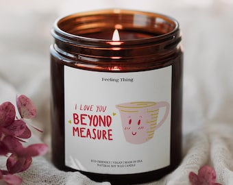 I Love You Beyond Measure Valentines Gift Ideas Under 30, Valentines Day Gift For Him, Birthday Gift For Boyfriend, Girlfriend, Soy Candle