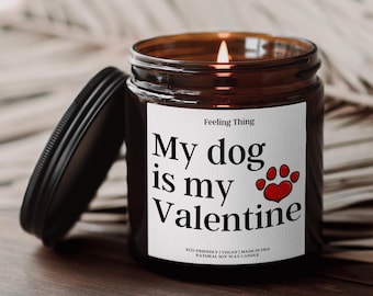 My Dog Is My Valentine, Valentine's Day Dog Mom Gift, Dog Mama Candle, Personalized Dog Mom Gifts, Birthday Gift For Dog Mom, Dog Owner Gift
