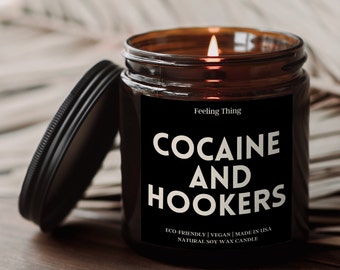 Smells Like Cocaine & Hookers, Funny Candle Gift, Funny Gift For Birthday, Adult Candle, Best Friend Birthday Gift, Soy Candle, Gift For Him