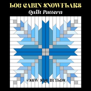 Log Cabin Snowflake quilt pattern, Snowflake quilt, Log cabin variation block, PDF quilt pattern, Winter quilt pattern, Jelly roll quilt