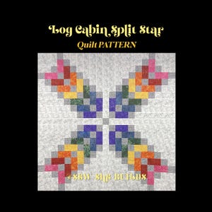 Könnte beinhalten: Ein Quiltmuster mit dem Titel "Log Cabin Split Star" mit einem Sterndesign aus farbigen Blöcken. Der Stern besteht aus verschiedenen Farben, darunter Rosa, Orange, Gelb, Grün und Blau, vor einem hellgrauen Hintergrund. Der Text "Quilt Pattern" ist ebenfalls sichtbar.