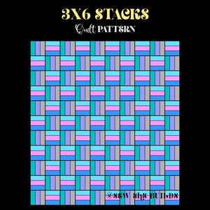 3x6 Stacks Quilt Pattern, Rail fence quilt pattern, Beginner quilt pattern, Throw & Baby quilt sizes, Jellyroll and Scrap quilt pattern