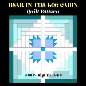 Padrão de colcha Urso na Cabana de Toras, Bloco de variação Cabana de Toras, Bloco de colcha Pata de Urso, Padrão de colcha Cabana de Toras, Padrão Pata de Urso e Cabana de Toras