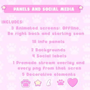 May include: Pink graphic with paw prints and a banner that says "Panels and Social Media". The graphic lists the contents of the product, including animated screens, info panels, backgrounds, social labels, a stream overlay, and decorative elements.