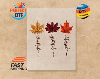 Thankful Grateful Blessed  DTF Transfer, Autumn Leaves Ready to Press, Thanksgiving Iron-on