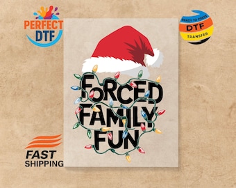 Funny Christmas DTF Transfer: Forced Family Fun Shirt Iron-On