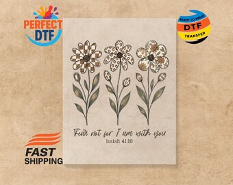 Floral Christian Quote DTF Transfer, Isaiah 41:10 Iron-On, Faith Based Ready to Press