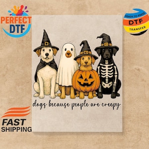 Honden omdat mensen griezelig zijn DTF, Halloween Dog Ready to Press, Halloween Dog Mom DTF, Ghost Dog DTF, Halloween Heat Press, Griezelig seizoen