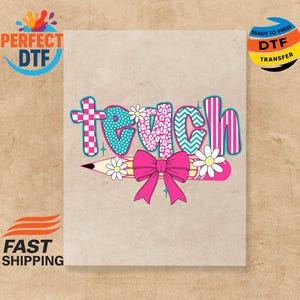 Teacher DTF Transfer: Teach Pattern Letter, Back To School Vibes, Iron On