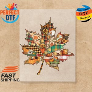 May include: A colorful maple leaf design featuring a patchwork of autumn-themed patterns. The leaf incorporates plaid, floral, and pumpkin motifs in shades of orange, green, and brown. The image includes the text "PERFECT DTF" and "READY TO PRESS DTF TRANSFER".