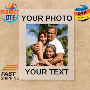 Custom Photo Iron On Transfer, Your Photo Decal, Family Picture Decal, Custom Heat Transfer, Your Image Iron On Transfer, Make Your Own Dtf