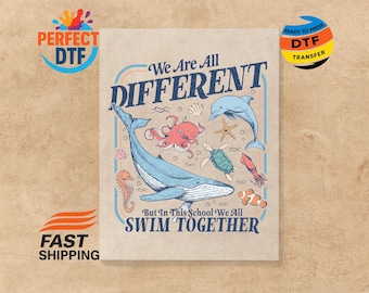 We Are All Different DTF Transfer, Marine Life Ready to Press, Ocean Unity Iron-On