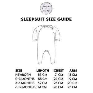 May include: A size chart for baby sleepsuits, showing the length, chest, and arm measurements in centimetres for different age ranges: newborn, 0-3 months, 3-6 months, and 6-12 months.