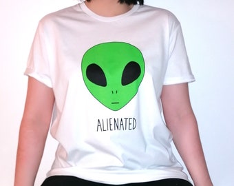 Alienated t-shirt | Alien t-shirt | Extra terrestrial t-shirt | Sci-fi t-shirt | Funny t-shirt | T-shirts with sayings | E.T | UFO t-shirt |