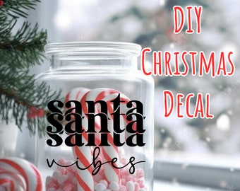 DIY Santa Vibes Christmas Decal | Merry Christmas | Jar | Pot Plant | Cookie Tin | Xmas Plant Sticker | Santa Clause | DECAL ONLY
