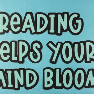 Reading Helps Your Mind Bloom Bulletin Board Premade Die - Etsy