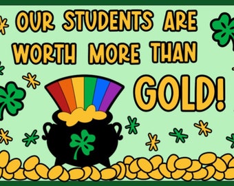 Our Students Are Worth More Than Gold Bulletin Board Kit, School, Library, Teacher, Librarian, Class, Door Decor, March, St. Patrick's Day