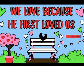 Christian Bulletin Board Kit: We Love Because He First Loved Us