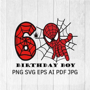 Spiderman 6th Birthday SVG Spiderman birthday boy PNG file for t-shirt printing Spiderman Birthday SVGFile Instant Download DIY Shirt Design