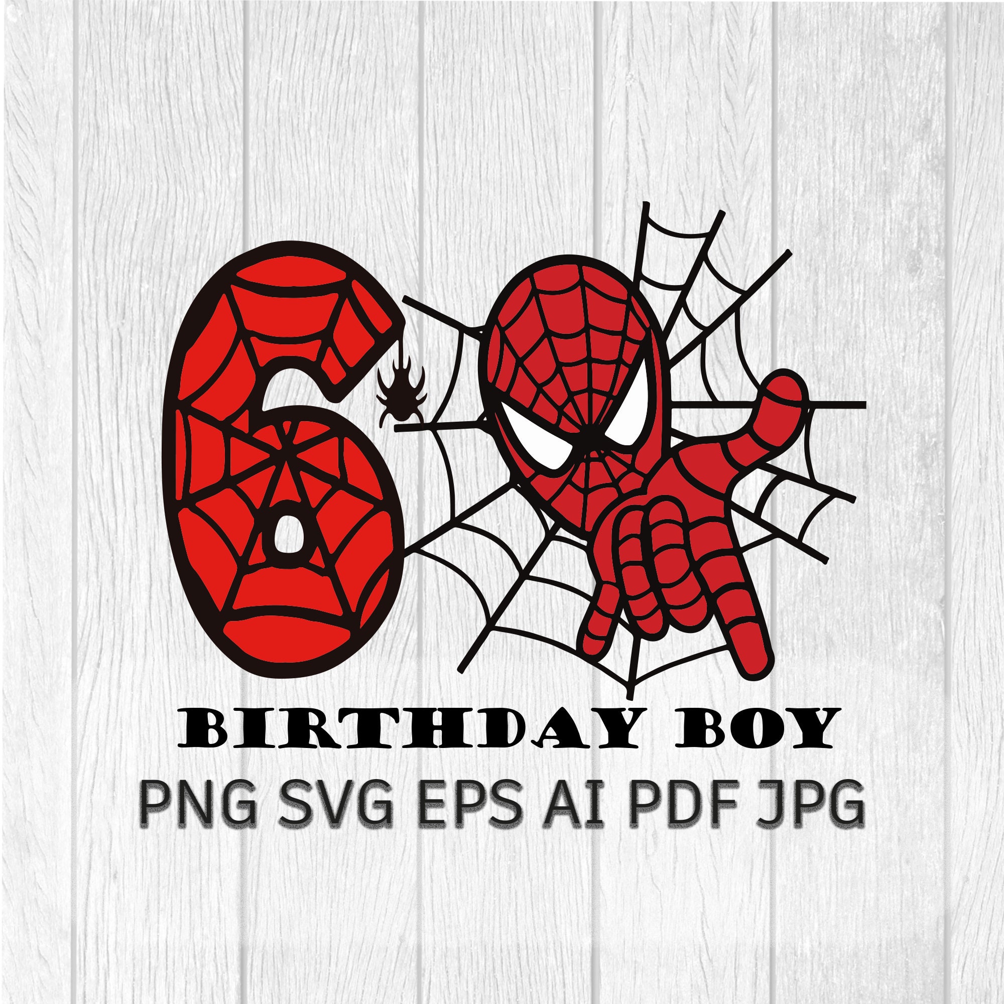 Spiderman 6th Birthday SVG Spiderman Birthday Boy PNG File for - Etsy