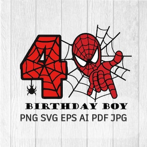 May include: A red and black graphic featuring the number 4 with a spiderweb design, a Spider-Man character, and the words "BIRTHDAY BOY." Below, it lists file formats: PNG, SVG, EPS, AI, PDF, and JPG. The design is set against a white wood-grain background.