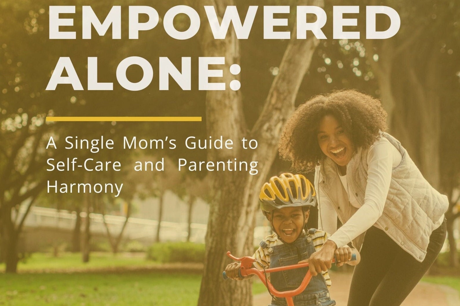 EMPOWERED ALONE: A Single Mom's Guide to Self-care and Parenting ...