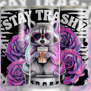 Diseño de sublimación para vaso delgado de 20 oz con diseño de mapache Stay Trashy Descarga digital PNG Envoltura para vaso con diseño de mapache divertido
