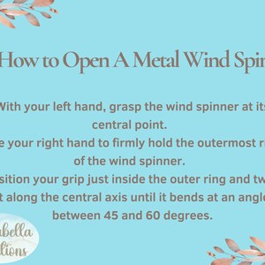 May include: A light blue graphic with instructions on how to open a metal wind spinner. The text includes steps on grasping the spinner and twisting it to a 45-60 degree angle. Floral accents frame the text.