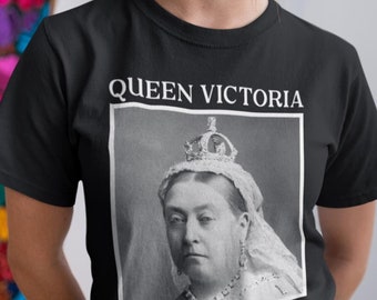 Queen Victoria Shirt, British History Tshirt, English Royals Gift Idea, Victorian Era Gifts
