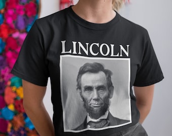 Abraham Lincoln Shirt, Abe Lincoln Tshirt, Gift For Abraham Lincoln Fan, US History T Shirt, American President Gift, History Teacher Shirt