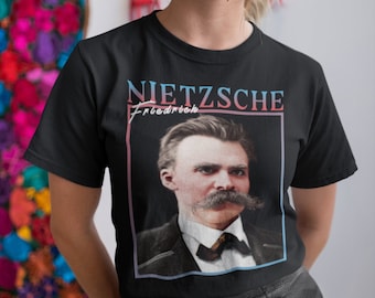 Nietzsche, Philosophy Gifts, Nietzsche T-shirt, Nietzsche Shirt, Nietzsche T shirt, Friedrich Nietzsche Tshirt, Funny Philosopher Shirt