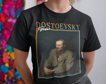 Dostoevsky, Dostoevsky Shirt, Literature Shirt, Fyodor Dostoevsky, Dostoyevksy, Writer Gifts, Dostoyevksy T shirt, Author Gifts, Dostojevski