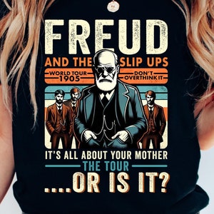 Sigmund Freud Shirt, Gift Idea For Freud Fan, Freud Parody Tshirt, Psychology Gifts, Neurology T-Shirt, Funny Psychoanalysis T Shirt, Psyche