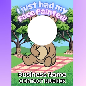 Peut inclure: Illustration d'un ours en peluche de dessin animé avec un grand cercle blanc pour le visage, dans un cadre de parc. Le texte dit "I just had my face Painted!" et en dessous, "Business Name CONTACT NUMBER".