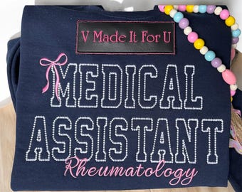 Medical Assistant Embroidered Sweatshirt: Nurse Appreciation Gift