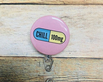 Chill Pill Pharmacist Pharmacy Tech Badge Reel